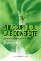 Couverture du livre « Philosophie de la biodiversité » de Virginie Maris aux éditions Buchet Chastel