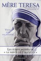 Couverture du livre « Viens, sois ma lumière » de Mere Teresa aux éditions Lethielleux