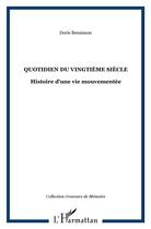 Couverture du livre « Quotidien du vingtième siècle ; histoire d'une vie mouvementée » de Dori Bensimon-Donath aux éditions L'harmattan