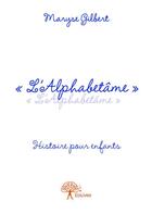 Couverture du livre « L'alphabetâme » de Maryse Gilbert aux éditions Edilivre