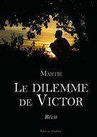 Couverture du livre « Le Dilemme De Victor » de Martie aux éditions Amalthee