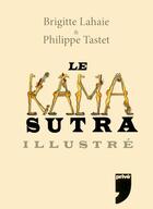 Couverture du livre « Le kamasutra illustré » de Brigitte Lahaie aux éditions Prive