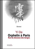 Couverture du livre « Orphelin à Paris ; rue du dessous des berges » de Yi De aux éditions Persee