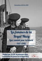 Couverture du livre « Les femmes de la royal navy - leur combat pour la liberte - 1917-1945 » de Genevieve Moulard aux éditions L'officine