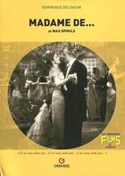 Couverture du livre « Madame de... de Max Ophuls » de Dominique Delouche aux éditions Gremese