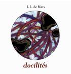 Couverture du livre « Docilités » de L. L. De Mars aux éditions La Cinquieme Couche