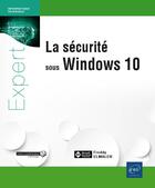 Couverture du livre « La sécurité sous Windows 10 » de Freddy Elmaleh aux éditions Eni