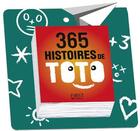 Couverture du livre « 365 histoires de Toto (édition 2017) » de Laurent Gaulet aux éditions First