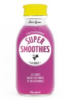 Couverture du livre « Super smoothies » de Fern Green aux éditions Marabout