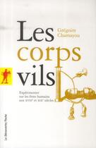 Couverture du livre « Les corps vils » de Gregoire Chamayou aux éditions La Decouverte