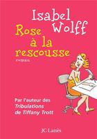 Couverture du livre « Rose a la rescousse » de Wolff-I aux éditions Lattes