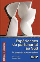 Couverture du livre « Expériences du partenariat au Sud » de Laurent Vidal aux éditions Ird