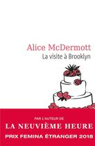 Couverture du livre « La visite à Brooklyn » de Alice Mcdermott aux éditions Table Ronde