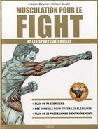 Couverture du livre « Musculation pour le fight et les sports de combat » de Frederic Delavier et Michael Gund aux éditions Vigot