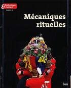 Couverture du livre « Techniques & culture 78 - mecaniques rituelles » de Galliot/Joulian aux éditions Ehess