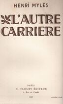 Couverture du livre « L'autre carrière » de Henri Myles aux éditions Nel