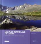 Couverture du livre « Les plus beaux lacs de l'Isère ; randonnées vers les lacs de montagne » de Roger Hemon aux éditions Glenat
