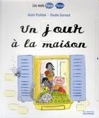 Couverture du livre « Un jour à la maison » de Alain Pichlak et Elodie Durand aux éditions La Martiniere