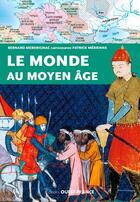 Couverture du livre « Le monde au Moyen Âge » de Patrick Merienne et Bernard Merdrignac aux éditions Ouest France