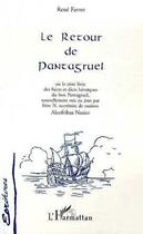 Couverture du livre « Le retour de Pantagruel » de Rene Favret aux éditions L'harmattan