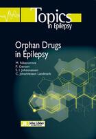 Couverture du livre « Orphan drugs in epilepsy » de Marina Nikanorova et Pierre Genton et Svein I. Johannessen et Cecilie Johannessen Landmark aux éditions John Libbey