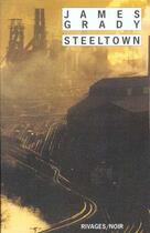 Couverture du livre « Steeltown » de James Grady aux éditions Rivages