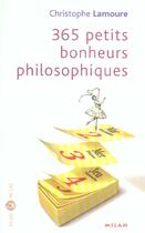 Couverture du livre « 365 petits bonheurs philosophiques » de Gilbert Legrand aux éditions Milan