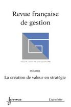 Couverture du livre « La creation de valeur en strategie (revue francaise de gestion volume 35 n. 196 aout-septembre 2009) » de  aux éditions Hermes Science Publications