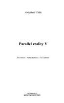 Couverture du livre « Parallel reality 5 » de Abdellatif Chlih aux éditions Editions Le Manuscrit