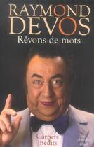 Couverture du livre « Rêvons de mots » de Raymond Devos aux éditions Cherche Midi