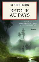 Couverture du livre « Retour au pays » de Robin Hobb aux éditions Pygmalion