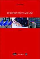 Couverture du livre « European state aid law (2e édition) » de Louis Vogel aux éditions Bruylant