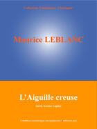 Couverture du livre « L'aiguille creuse » de Maurice Leblanc aux éditions Edition Numerique Europeenne