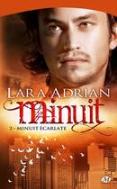 Couverture du livre « Minuit t.2 : minuit écarlate » de Lara Adrian aux éditions Milady