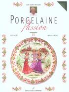 Couverture du livre « Porcelaine passion t.2 ; voyages wandering » de Lydie Guillem aux éditions Editions Carpentier