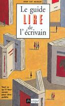 Couverture du livre « Le guide lire de l'ecrivain » de Delblat Jean-Luc aux éditions Archipel