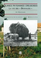 Couverture du livre « Glanes paysannes creusoises ; la vie des Brayauds » de Guy Marchadier aux éditions Editions Sutton