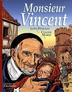 Couverture du livre « Monsieur Vincent » de Loys Petillot et Claude Marin aux éditions Triomphe