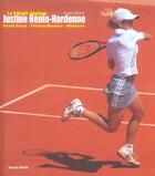 Couverture du livre « Justine henin-hardenne » de Arnaud Briand aux éditions Horizon Illimite