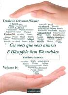 Couverture du livre « Ces mots que nous aimons Tome 16 » de Danialle Crevenat aux éditions Do Bentzinger