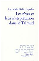 Couverture du livre « Les rêves et leur interprétation dans le talmud » de Kristianpoller Alexa aux éditions Verdier