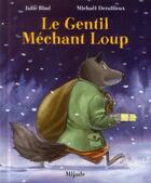 Couverture du livre « Le gentil Méchant Loup » de Michael Derullieux et Julie Bind aux éditions Mijade