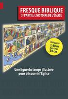 Couverture du livre « Fresque biblique 3 : l'histoire de l'église » de Gaetan Evrard aux éditions Fidelite