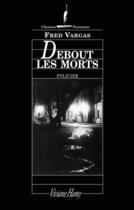 Couverture du livre « Debout les morts » de Fred Vargas aux éditions Viviane Hamy