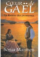 Couverture du livre « Coeur de Gaël Tome 4 : la rivière des promesses » de Sonia Marmen aux éditions Jcl