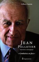 Couverture du livre « Jean Pelletier ; entretiens et témoignages » de Gilbert Lavoie aux éditions Pu Du Septentrion