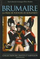 Couverture du livre « Brumaire ; la prise de pouvoir de Bonaparte » de Jacques-Olivier Boudon aux éditions Spm Lettrage