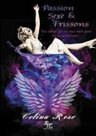 Couverture du livre « Passion, sexe & frissons » de Rose Celina aux éditions Rouge Noir