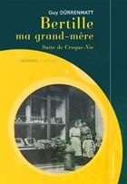 Couverture du livre « Bertille ma grand-mère » de Guy Durrenmatt aux éditions Dolmazon