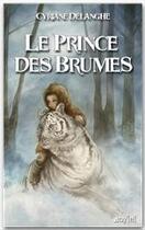 Couverture du livre « Le prince des brumes » de Cyriane Delanghe aux éditions Voy'el